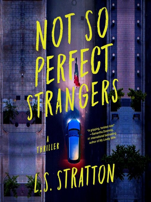 Title details for Not So Perfect Strangers by L.S. Stratton - Available